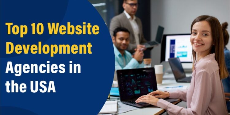 Top 10 Website Development Agencies in the USA | Best Web Design Firms ...